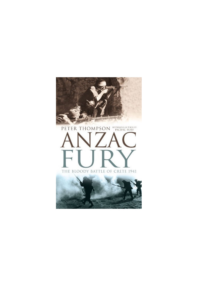 ANZAC Fury: The Bloody Battle of Crete 1941