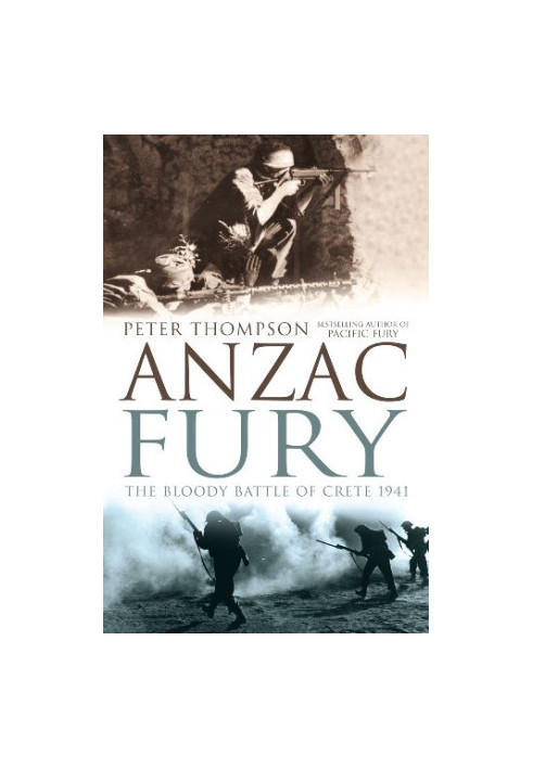 ANZAC Fury: The Bloody Battle of Crete 1941