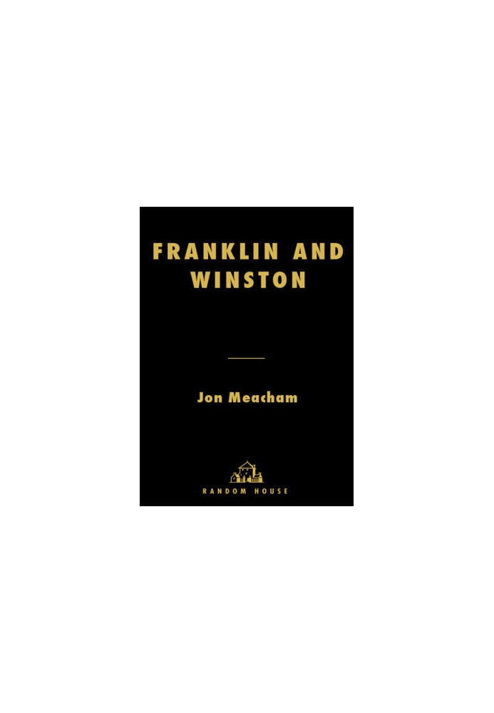 Franklin and Winston An Intimate Portrait of an Epic Friendship