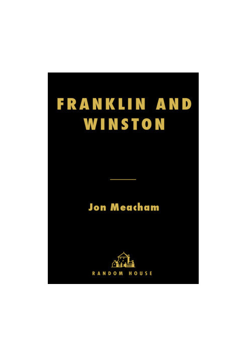 Franklin and Winston An Intimate Portrait of an Epic Friendship