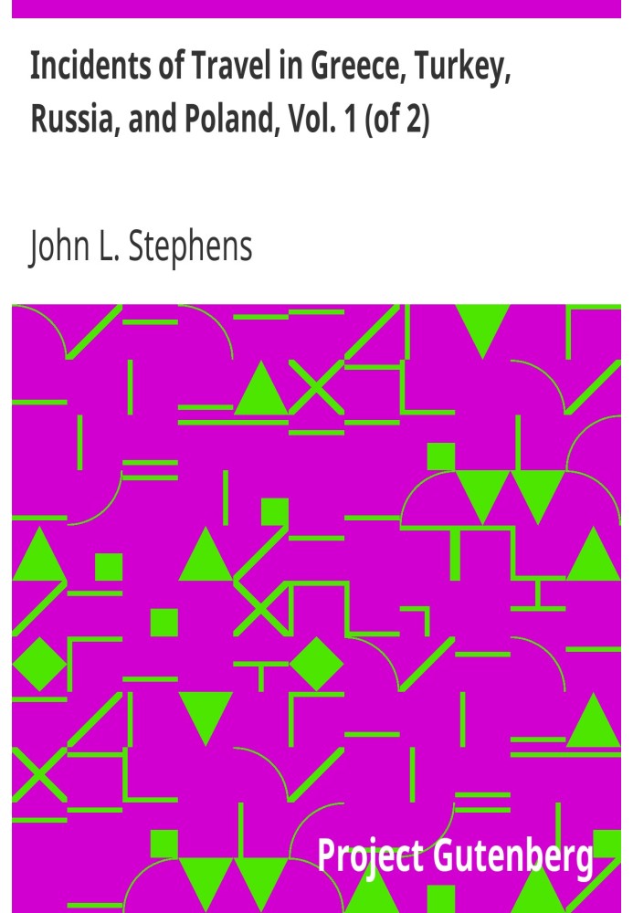 Случаи путешествий в Грецию, Турцию, Россию и Польшу, Vol. 1 (из 2)