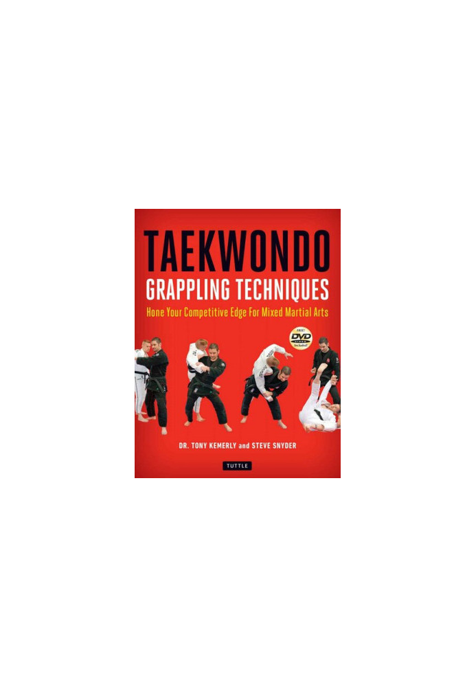 Taekwondo Grappling Techniques: Hone Your Competitive Edge for Mixed Martial Arts