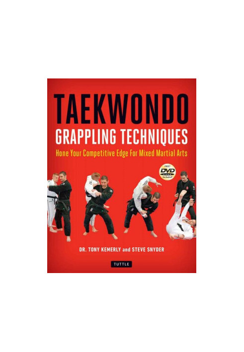Taekwondo Grappling Techniques: Hone Your Competitive Edge for Mixed Martial Arts