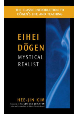 Eihei Dōgen : mystical realist