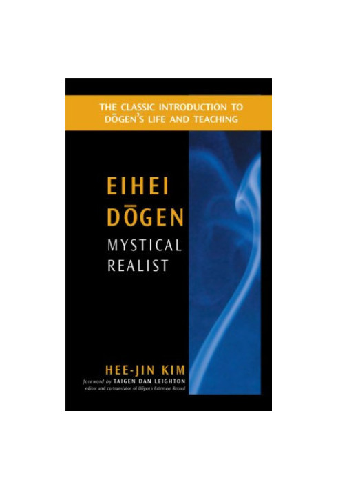 Eihei Dōgen : mystical realist