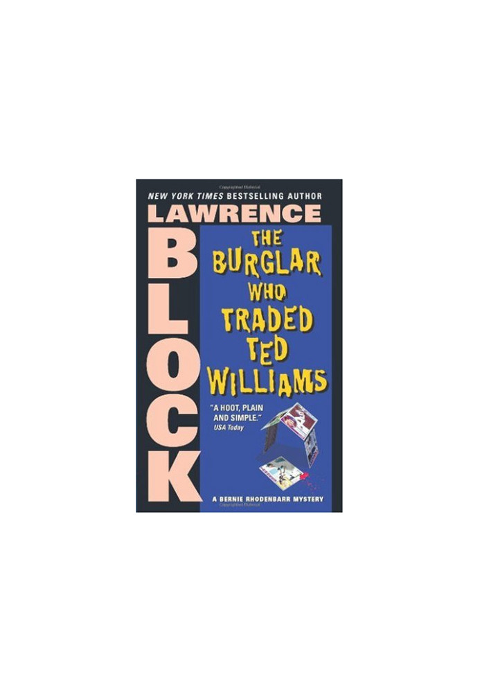The Burglar Who Traded Ted Williams (Bernie Rhodenbarr Mysteries)