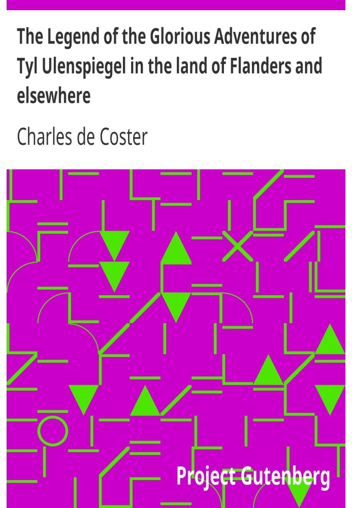 Легенда о славных приключениях Тиля Уленшпигеля во Фландрии и других местах.