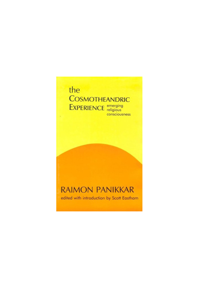 The Cosmotheandric Experience: Emerging Religious Consciousness