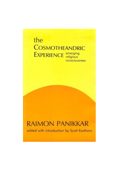 The Cosmotheandric Experience: Emerging Religious Consciousness