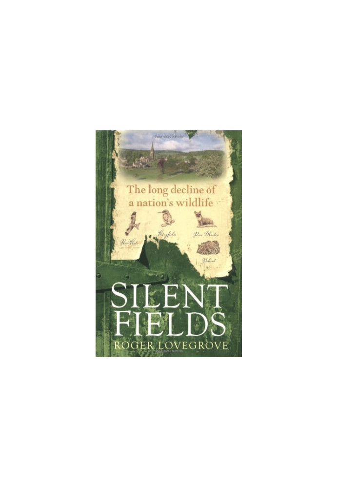 Silent Fields: The Long Decline of a Nation's Wildlife