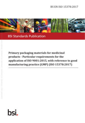 Primary Packaging Materials for Medicinal Products. Particular Requirements for the Application of Iso 9001