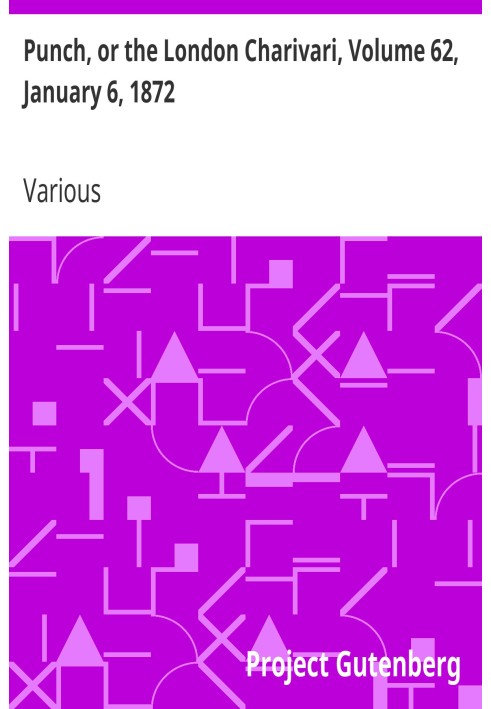 Панч, або Лондонський чаріварі, том 62, 6 січня 1872 р