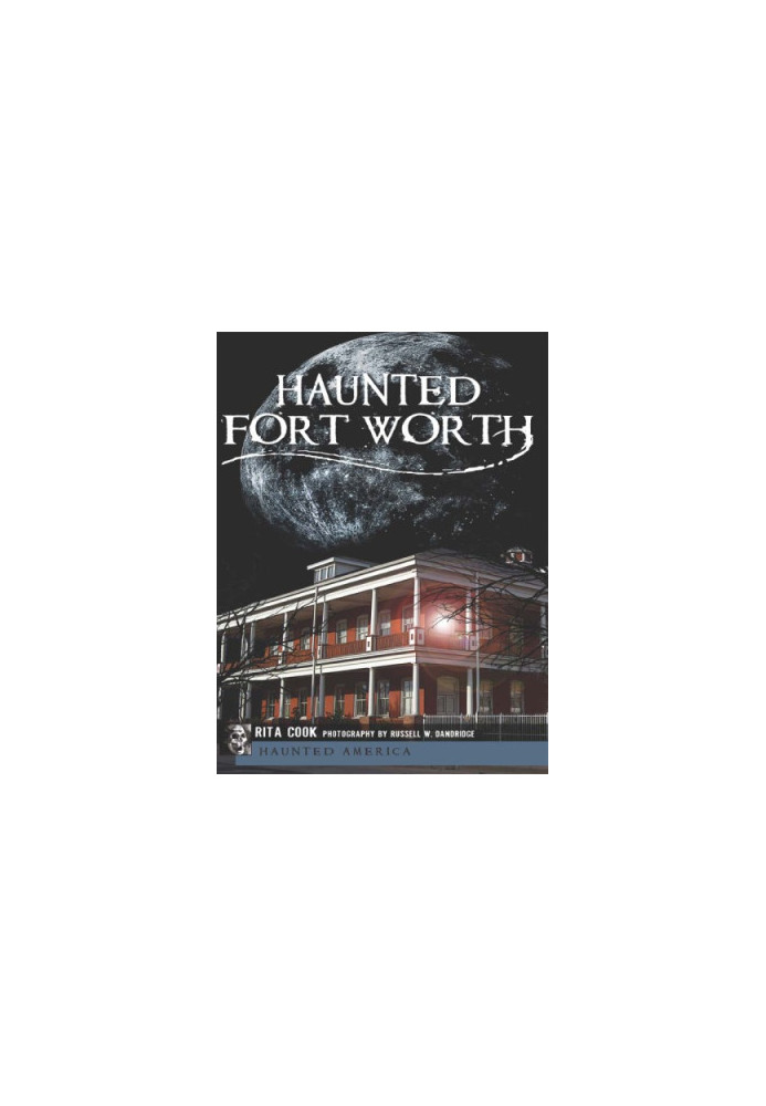 Haunted Fort Worth