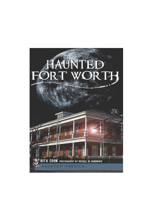 Haunted Fort Worth