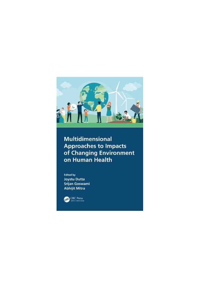 Multidimensional Approaches to Impacts of Changing Environment on Human Health