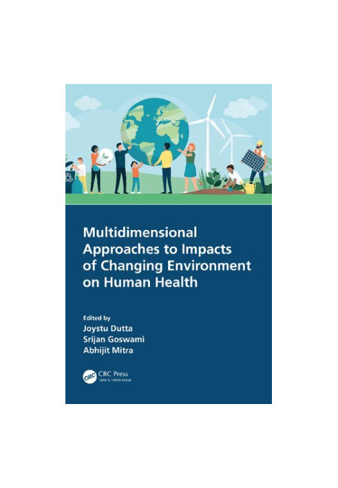 Multidimensional Approaches to Impacts of Changing Environment on Human Health