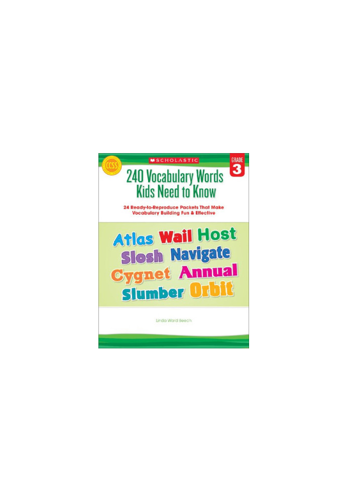 240 Vocabulary Words Kids Need to Know: Grade 3: 24 Ready-to-reproduce Packets That Make Vocabulary Building Fun & Effective