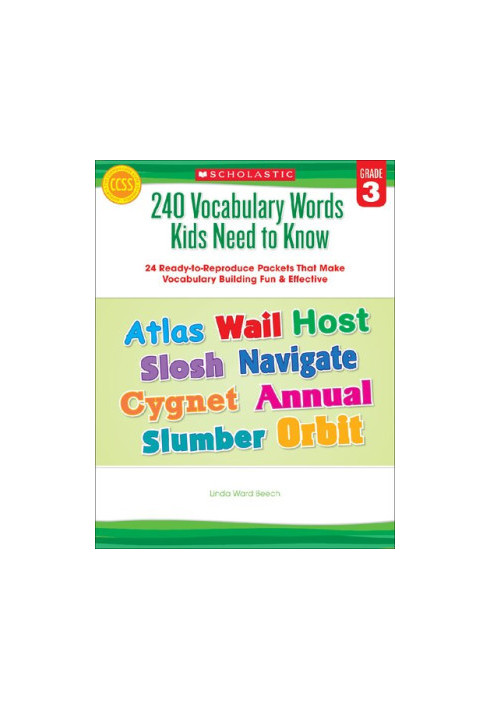 240 Vocabulary Words Kids Need to Know: Grade 3: 24 Ready-to-reproduce Packets That Make Vocabulary Building Fun & Effective