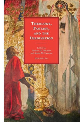 Theology, Fantasy, and the Imagination