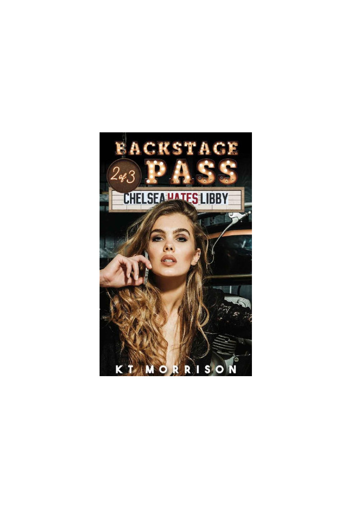 [Chelsea Hates Libby 02] • Backstage Pass
