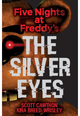 The silver eyes. Five nights at Freddy's