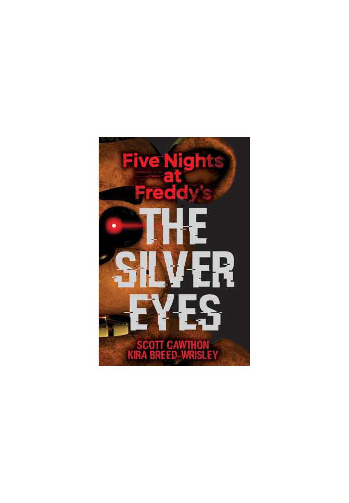 The silver eyes. Five nights at Freddy's