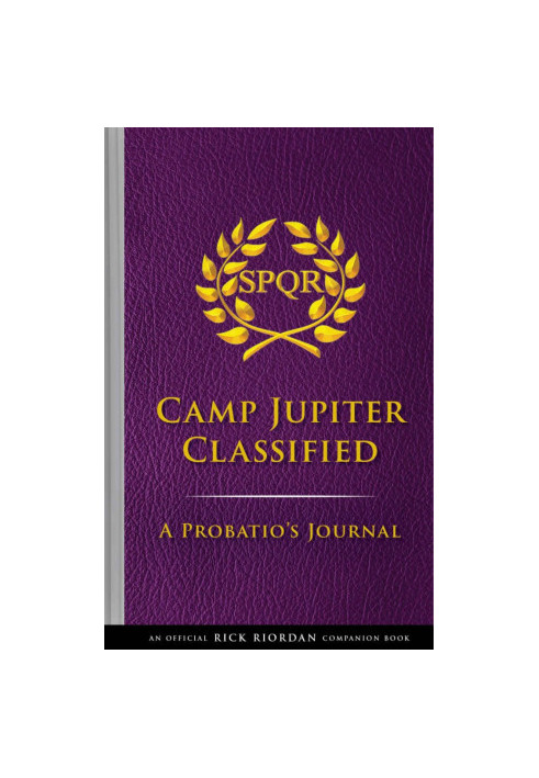 The Trials of Apollo Camp Jupiter Classified: A Probatio's Journal