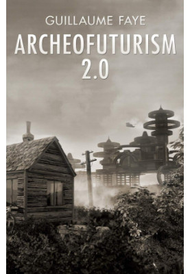 Archeofuturism 2.0
