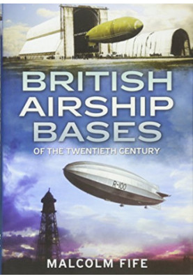 British Airship Bases of the Twentieth Century