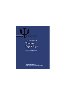 APA handbook of trauma psychology : foundations in knowledge