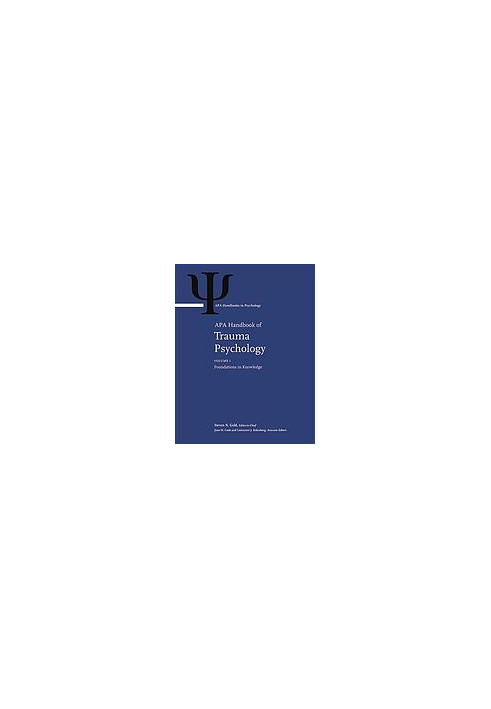 APA handbook of trauma psychology : foundations in knowledge