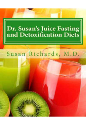 Dr. Susan's Juice Fasting and Detoxification Diets