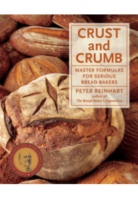 Crust and crumb: master formulas for serious bread bakers