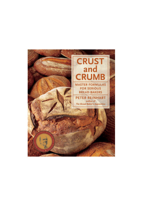 Crust and crumb: master formulas for serious bread bakers