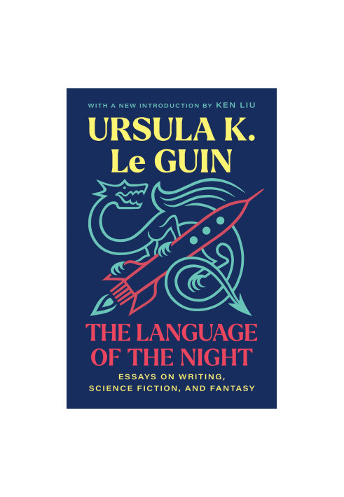 The Language of the Night: Essays on Writing, Science Fiction, and Fantasy