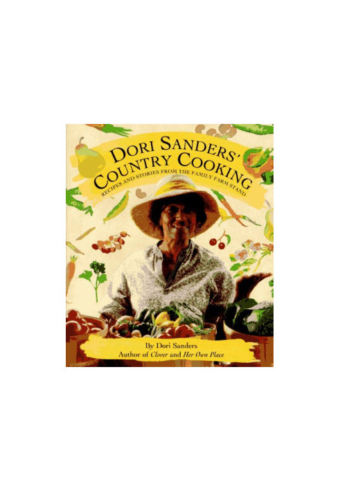 Dori Sanders' country cooking : recipes and stories from the family farm stand