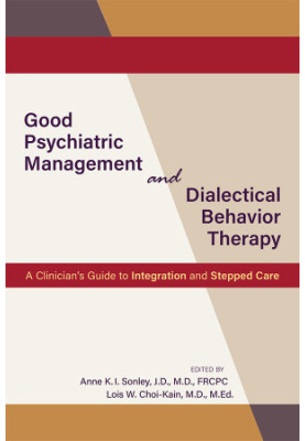 Good Psychiatric Management and Dialectical Behavior Therapy