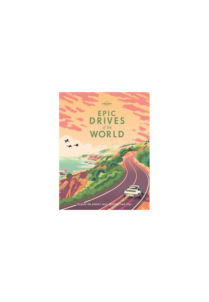 Epic Drives Of The World (Second Edition)