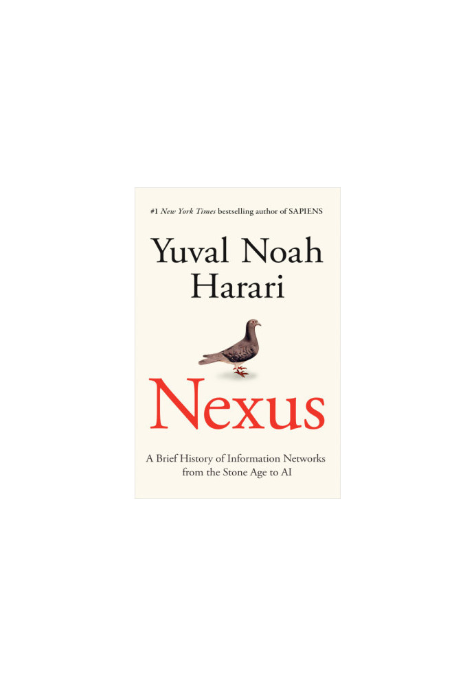Nexus: A Brief History of Information Networks from the Stone Age to AI