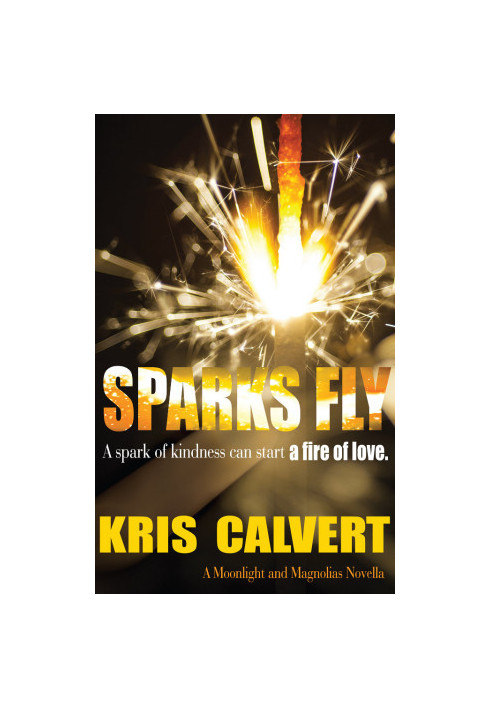 [Moonlight and Magnolias 2.50] • Sparks Fly