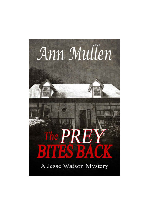 [Jesse Watson Mysteries 08] • The Prey Bites Back