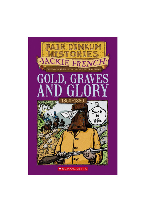 [Fair Dinkum Histories 04] • Gold Graves and Glory