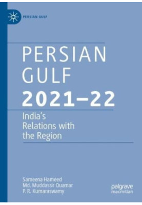 Persian Gulf 2021–22. India’s Relations with the Region