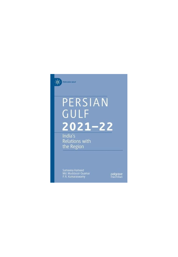 Persian Gulf 2021–22. India’s Relations with the Region