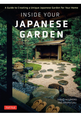 Inside Your Japanese Garden: A Guide to Creating a Unique Japanese Garden for Your Home