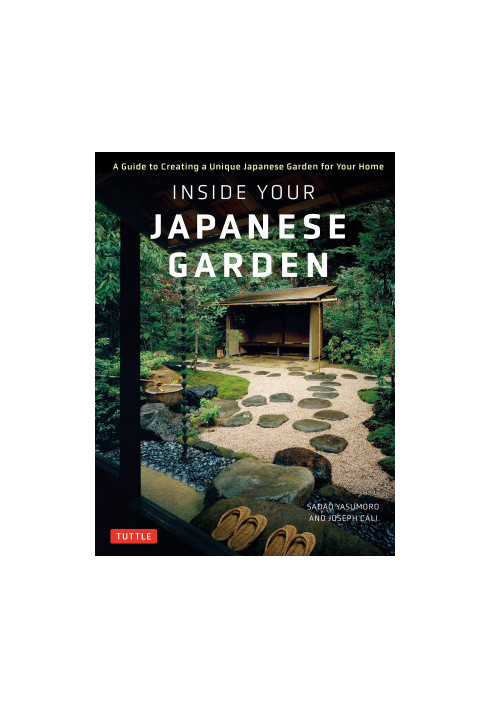 Inside Your Japanese Garden: A Guide to Creating a Unique Japanese Garden for Your Home