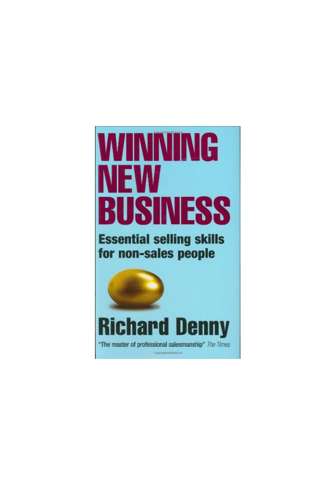 Winning New Business : essential selling skills for non-sales people