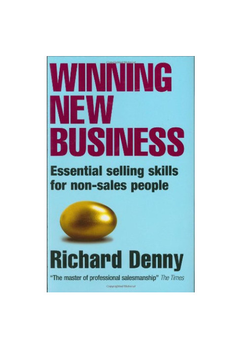 Winning New Business : essential selling skills for non-sales people