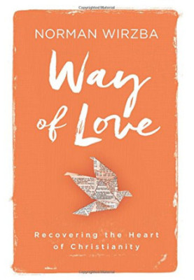 Way of love : recovering the heart of Christianity