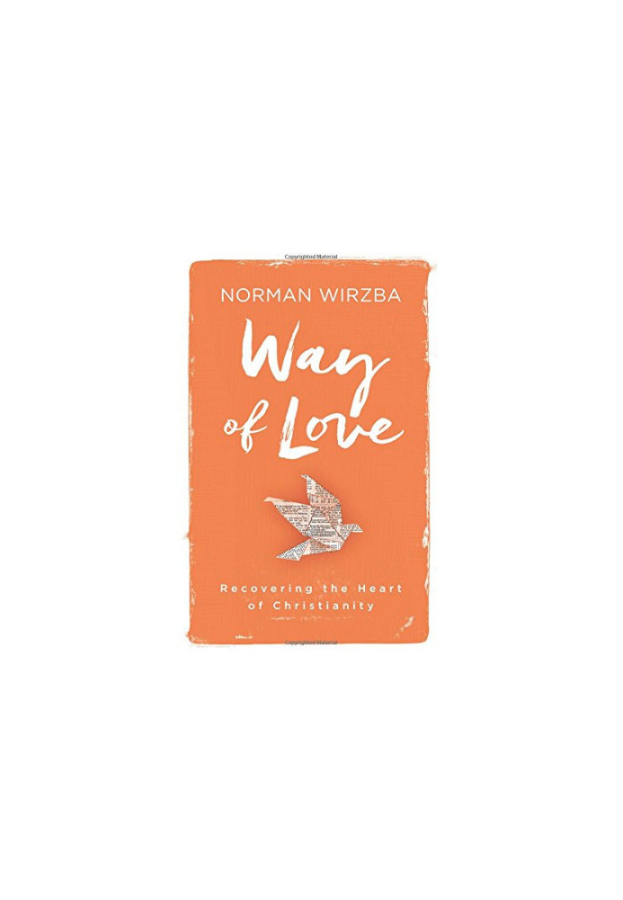 Way of love : recovering the heart of Christianity